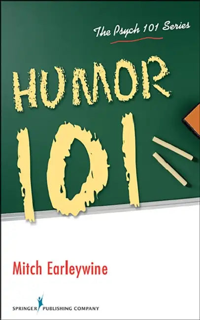 Humor 101 by Mitch Earleywine