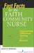 Fast Facts for the Faith Community Nurse: Implementing FCN/Parish Nursing in a Nutshell by Janet S. Hickman