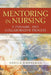 Mentoring in Nursing: A Dynamic and Collaborative Process by Sheila C. Grossman
