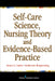 Self-Care Science, Nursing Theory, and Evidence-Based Practice by Susan Gebhardt Taylor, Katherine Mscn Renpenning
