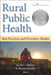 Rural Public Health: Best Practices and Preventive Models by Jacob C. Warren, K. Bryant Smalley