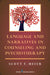 Language and Narratives in Counseling and Psychotherapy by Scott T. Meier