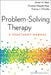 Problem-Solving Therapy: A Treatment Manual by Arthur M. Nezu, Christine Maguth Nezu, Thomas J. D'Zurilla