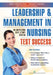 Leadership and Management in Nursing Test Success: An Unfolding Case Study Review by Ruth A. Wittmann-Price, Frances H. Cornelius