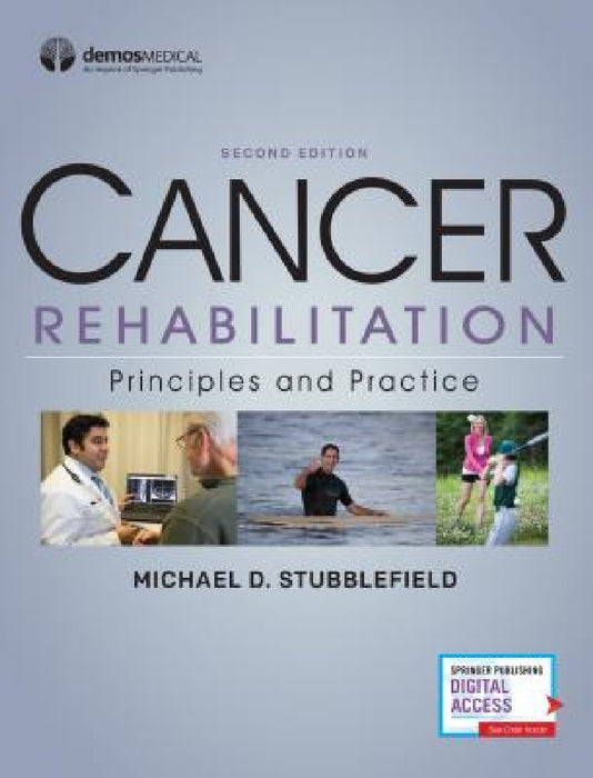 Cancer Rehabilitation: Principles and Practice by Michael D. Stubblefield