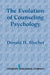 The Evolution of Counseling Psychology by Donald H. Blocher
