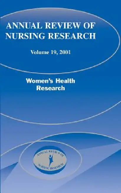 Annual Review of Nursing Research, Volume 19, 2001: Women's Health Research by Diana Taylor, Nancy Fugate Woods, Joyce J. Fitzpatrick