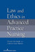 Law and Ethics in Advanced Practice Nursing by Diane K. Jd Kjervik, Edith Ann Jd Brous