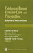 Evidence-Based Cancer Care and Prevention: Behavioral Interventions by Charles W. Given, Barbara Given, Sharon Kozachik