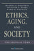 Ethics, Aging, and Society: The Critical Turn by Martha B. Holstein, Jennifer A. Parks, Mark Waymack