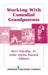 Working With Custodial Grandparents by Jr. Hayslip Bert, Julie Hicks Patrick