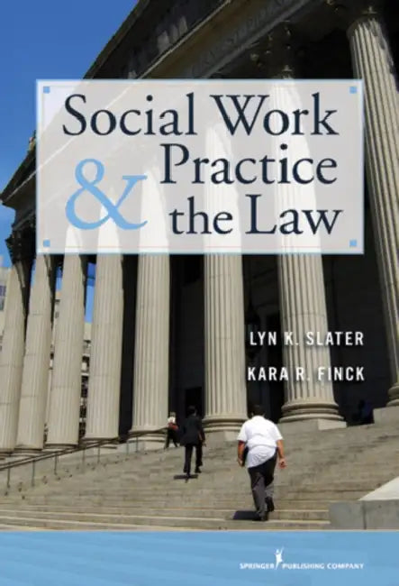 Social Work Practice and the Law by Lyn K. Msw Slater, Kara R. Jd Finck