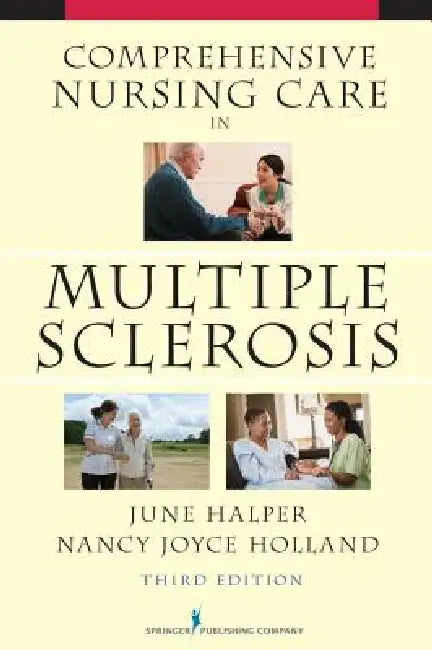 Comprehensive Nursing Care in Multiple Sclerosis by June Halper, Nancy Joyce Edd Holland