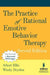 The Practice of Rational Emotive Behavior Therapy by Albert Ellis
