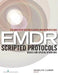 Eye Movement Desensitization and Reprocessing (EMDR) Scripted Protocols: Basics and Special Situations by Marilyn Luber