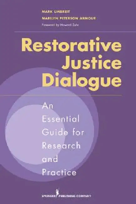 Restorative Justice Dialogue: An Essential Guide for Research and Practice by Mark Umbreit, Marilyn Peterson Armour