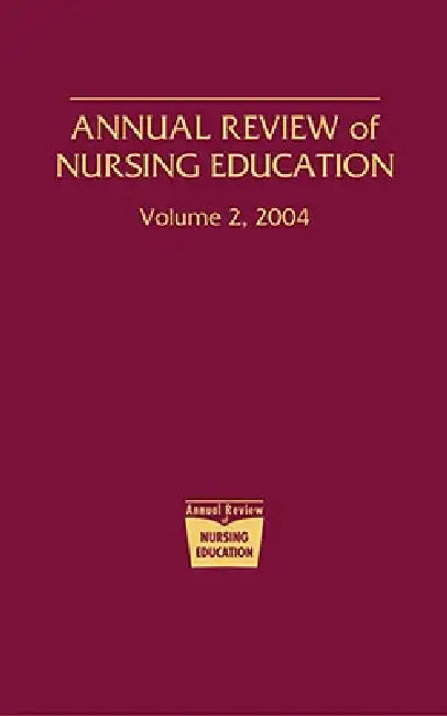 Annual Review of Nursing Education, Volume 2, 2004 by Marilyn H. Oermann, Kathleen T. Heinrich