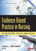 Evidence-Based Practice in Nursing: Foundations, Skills, and Roles by Thomas L. Christenbery