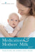 Medications and Mothers' Milk by Thomas W. Hale, Hilary E. Rowe
