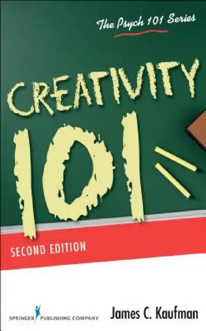 Creativity 101 by James C. Kaufman