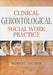 Clinical Gerontological Social Work Practice by Robert Youdin