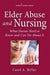 Elder Abuse and Nursing: What Nurses Need to Know and Can Do by Carol A. Miller
