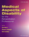Medical Aspects of Disability for the Rehabilitation Professionals by Alex Moroz, Steven R. Flanagan, Herb Zaretsky