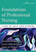Foundations of Professional Nursing: Care of Self and Others by Katherine Mscn Renpenning, Susan Gebhardt Taylor, Judith M. Pickens