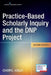 Practice-Based Scholarly Inquiry and the DNP Project by Cheryl Edd Holly