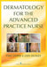 Dermatology for the Advanced Practice Nurse by Faye Dnp Lyons, Lisa Dnp Ousley