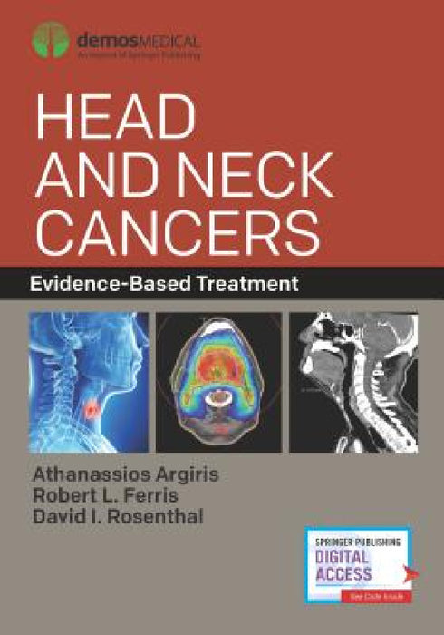 Head and Neck Cancers: Evidence-Based Treatment by Athanassios Argiris, Robert L. Ferris, David I. Rosenthal