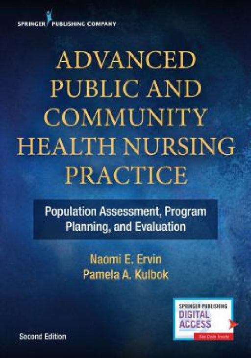Advanced Public and Community Health Nursing Practice: Population Assessment, Program Planning and Evaluation by Naomi E. Ervin, Pamela Dnsc Kulbok