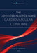 The Advanced Practice Nurse Cardiovascular Clinician by Kelley Anderson
