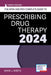 The Aprn and Pa's Complete Guide to Prescribing Drug Therapy 2024 by Mari J. Wirfs