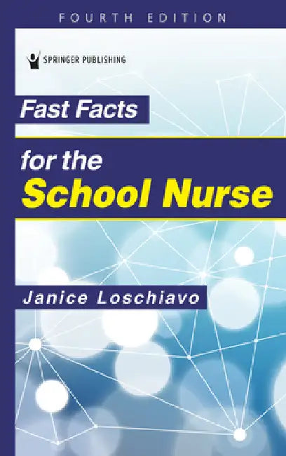 Fast Facts for the School Nurse by Loschiavo, Janice Ma
