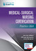 Medical-Surgical Nursing Certification Practice Q&A by Springer Publishing Company