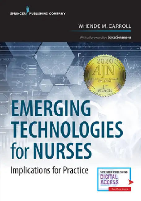 Emerging Technologies for Nurses: Implications for Practice by Whende M. Carroll