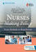Nurses Making Policy: From Bedside to Boardroom