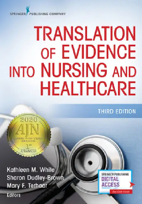 Translation of Evidence Into Nursing and Healthcare by Kathleen M. White, Sharon Dudley-Brown, Mary F. Terhaar