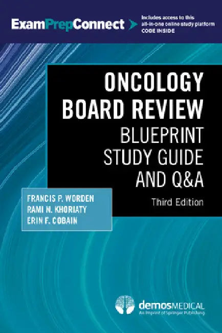 Oncology Board Review, Third Edition: Blueprint Study Guide and Q&A by Francis P. Worden