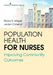 Population Health for Nurses: Improving Community Outcomes by Diana R. Dnp Mager