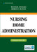 Nursing Home Administration by Michael Mileski