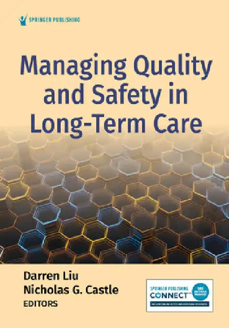 Managing Quality and Safety in Long-Term Care by Darren Liu