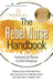 The Rebel Nurse Handbook: Inspirational Stories by Shift Disruptors by Sonsiel Society of Nurse Scientists Inno