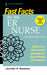 Fast Facts for the ER Nurse, Fourth Edition: Guide to a Successful Emergency Department Orientation by Jennifer R. Buettner