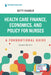 Health Care Finance, Economics, and Policy for Nurses, Second Edition: A Foundational Guide by Betty Rambur