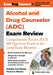 Alcohol and Drug Counselor (Adc) Exam Review: Comprehensive Review, Plus 300 Questions Based on the Latest Exam Blueprint by Christine Tina Chasek