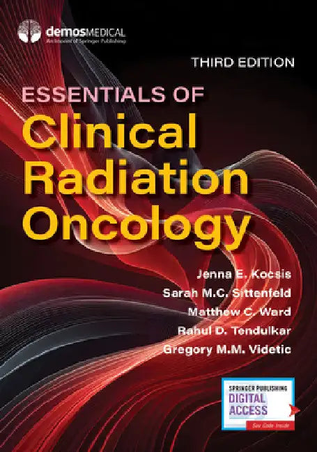 Essentials of Clinical Radiation Oncology by Jenna Kocsis