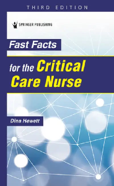 Fast Facts for the Critical Care Nurse by Dina Hewett