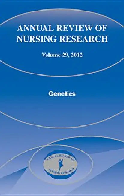Annual Review of Nursing Research, Volume 29: Genetics by Ginette A. Pepper, Kenneth J. Wysocki, Christine Kasper